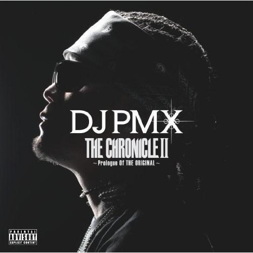 CD/DJ PMX/DJ PMX THE CHRONICLE II 〜Prologue Of THE...