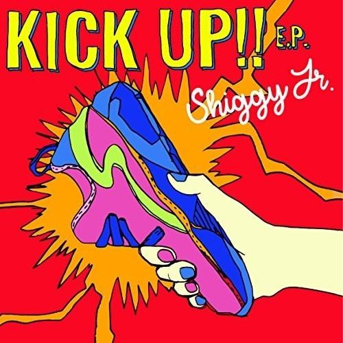 CD/Shiggy Jr./KICK UP!! E.P. (歌詞付) (通常盤)