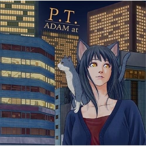 CD/ADAM at/P.T. (歌詞対訳付) (通常盤)