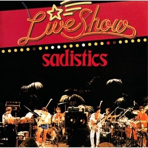 CD/サディスティックス/ライブ★ショウ (SHM-CD) (解説付)