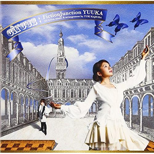 CD/FictionJunction YUUKA/circus