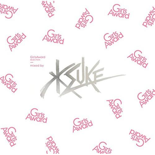 CD/KSUKE/GirlsAward SELECTION mixed by KSUKE【Pアップ