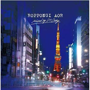 CD/DJ OSSHY/ROPPONGI AOR mixed by DJ OSSHY