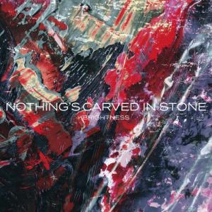 CD Nothing’s Carved In Stone BRIGHTNESS