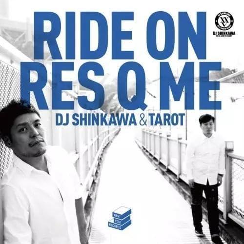 LP(30cm)/DJ SHINKAWA &amp; TAROT/RIDE ON/RES Q ME