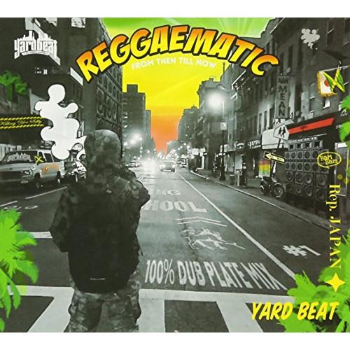 【取寄商品】CD/YARD BEAT/REGGAEMATIC ?100% DUB PLATE MIX...