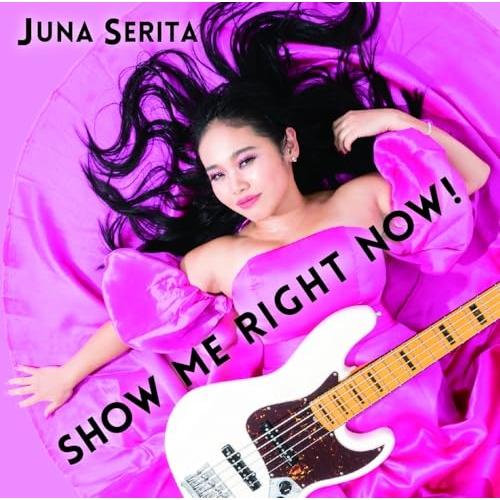 CD/Juna Serita/SHOW ME RIGHT NOW!