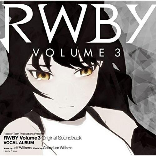 CD/ジェフ・ウィリアムズ/RWBY Volume3 Original Soundtrack VOC...