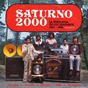 【取寄商品】CD/ワールド・ミュージック/サトゥルノ 2000 〜ラ・レバハーダ・デ・ロス・ソニデーロス 1962-1983 (ライナーノーツ/解説付)｜surpriseweb