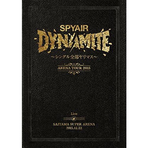DVD/SPYAIR/DYNAMITE〜シングル全部ヤリマス〜 Live at SAITAMA SU...