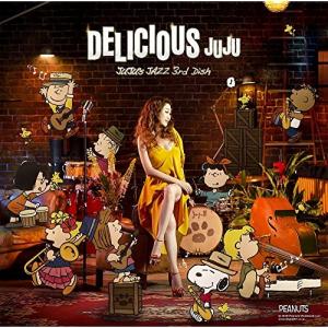 CD/JUJU/DELICIOUS 〜JUJU's JAZZ 3rd Dish〜 (解説付)【Pアップ