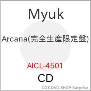 CD/Myuk/Arcana (2CD+Blu-ray) (完全生産限定盤)【Pアップ