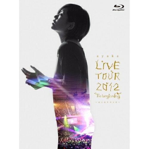 BD/絢香/絢香 LIVE TOUR 2012 ”The beginning” 〜はじまりのとき〜(...