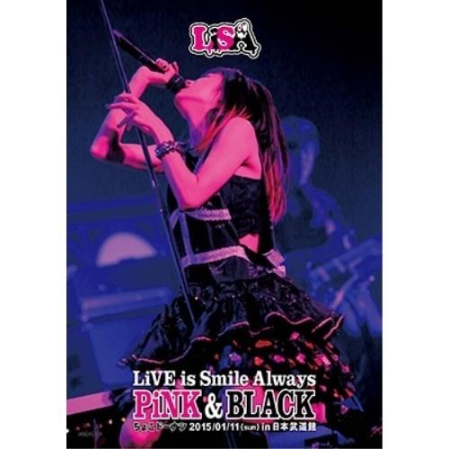 BD/LiSA/LiVE is Smile Always 〜PiNK&amp;BLACK〜 in 日本武道館...