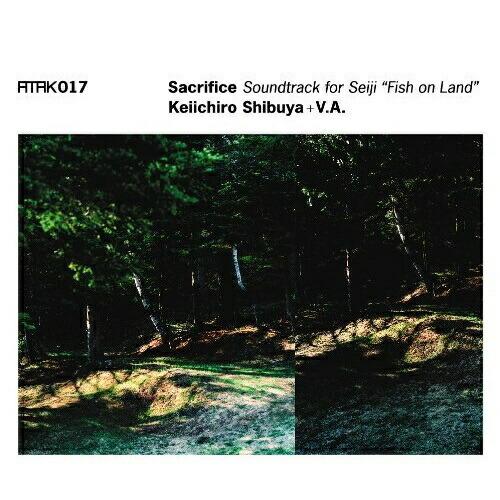 CD/Keiichiro Shibuya + V.A./ATAK017 Sacrifice Soun...