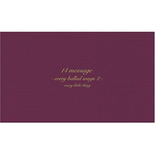 CD/Every Little Thing/14 message 〜every ballad son...