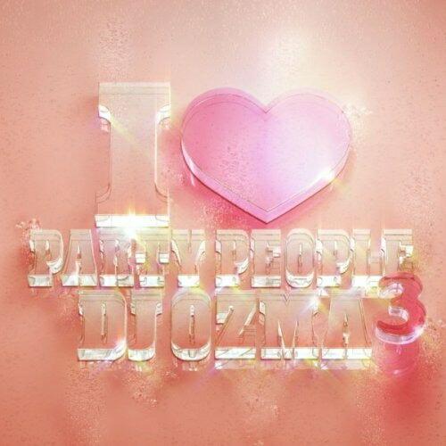 CD/DJ OZMA/I□PARTY PEOPLE3 (CD+DVD)