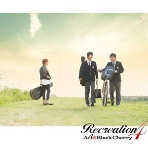Acid Black Cherry アシッドブラックチェリー / Recreation 4 (CD+DVD
