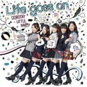 CD/ドロシーリトルハッピー/Life goes on (CD+DVD)