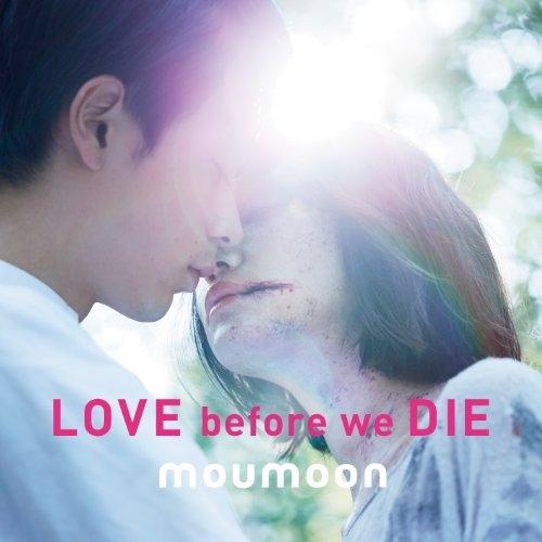 CD/moumoon/LOVE before we DIE【Pアップ