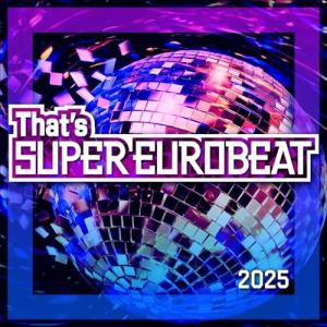 CD/オムニバス/That's SUPER EUROBEAT 2025 (解説付/ライナーノーツ)