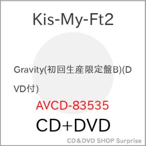 CD/Kis-My-Ft2/Gravity (CD+DVD) (初回生産限定盤B)
