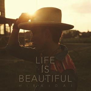 CD/平井大/Life is Beautiful【Pアップ