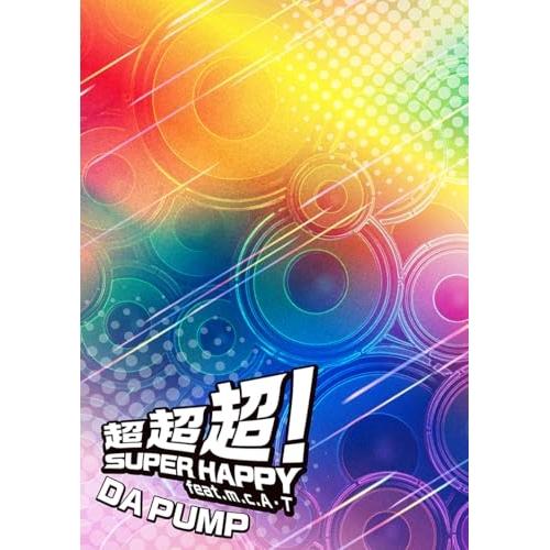 CD/DA PUMP/超超超!SUPER HAPPY feat.m.c.A・T (CD+2Blu-r...