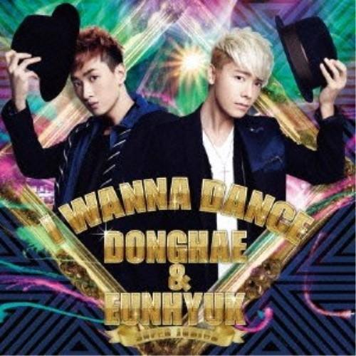 CD/SUPER JUNIOR DONGHAE &amp; EUNHYUK/I WANNA DANCE