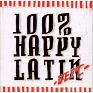 CD/オムニバス/100% HAPPY LATIN-BEST-｜surpriseweb