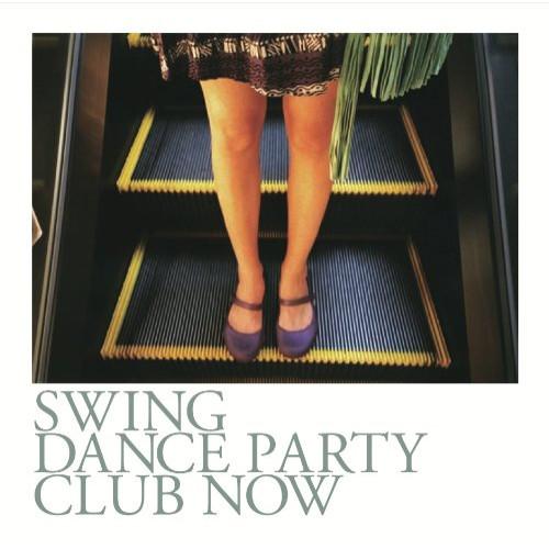 CD/Swing Dance Party/Swing Dance Party 〜Club Now〜