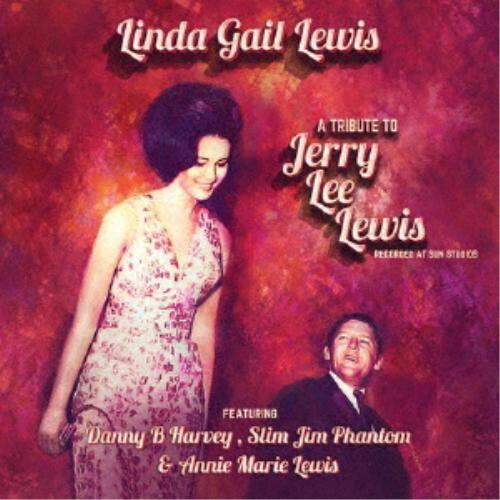 【取寄商品】CD/LINDA GAIL LEWIS/A TRIBUTE TO JERRY LEE L...