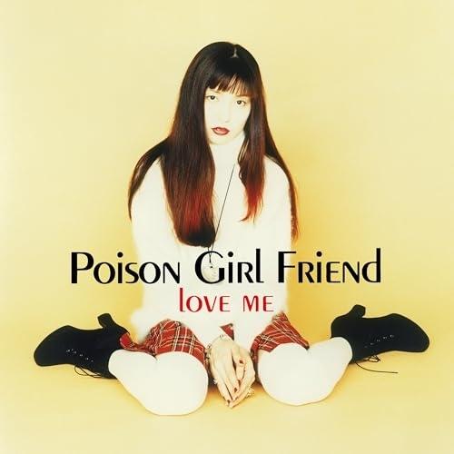 CD/POiSON GiRL FRiEND/LOVE ME