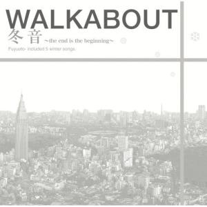 CD/WALKABOUT/冬音〜the end is the beginning〜