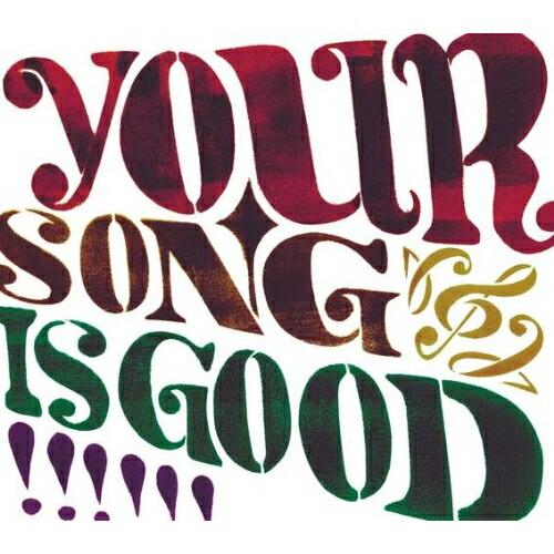 CD/YOUR SONG IS GOOD/YOUR SONG IS GOOD
