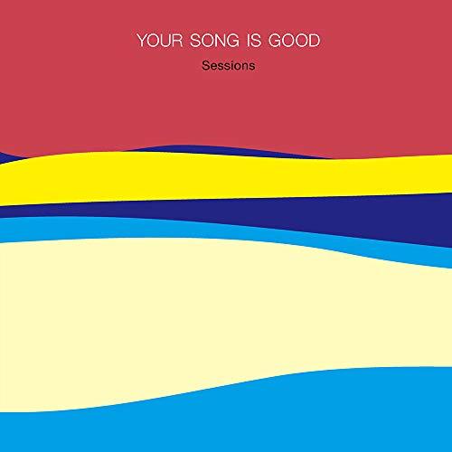 CD/YOUR SONG IS GOOD/Sessions (紙ジャケット)【Pアップ