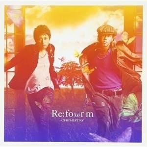 CD/CHEMISTRY/Re:fo(u)rm【Pアップ