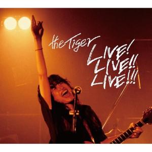 DVD/the Tiger/LIVE! LIVE!! LIVE!!! (DVD+CD) (ライナーノーツ)