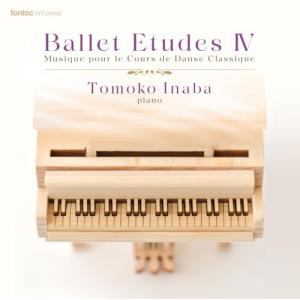 CD/稲葉智子/Ballet Etudes IV Musique pour le Cours de Danse Classique