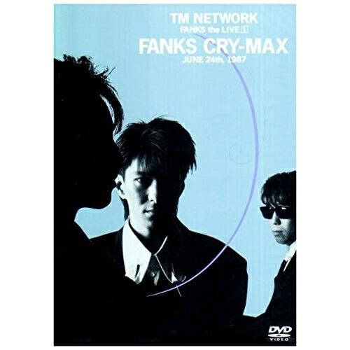 DVD/TM NETWORK/FANKS the LIVE 1 FANKS CRY-MAX【Pアップ