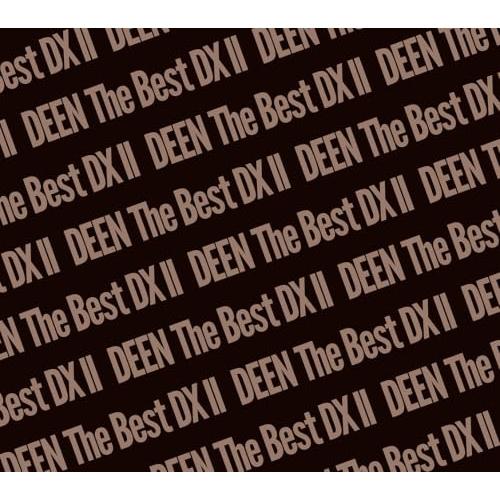 CD/DEEN/DEEN The Best DX II Basic to Respect (Blu-...