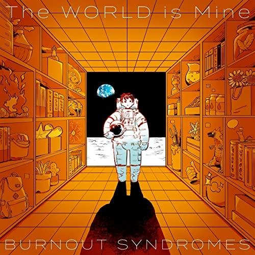 CD/BURNOUT SYNDROMES/The WORLD is Mine (CD+Blu-ray...