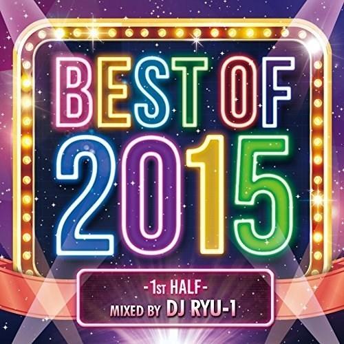 【取寄商品】CD/DJ RYU-1/BEST OF 2015 -1st HALF- MIXED BY...