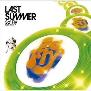 CD/So&apos;Fly/LAST SUMMER
