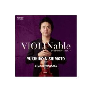 CD/西本幸弘/VIOLINable ディスカバリー vol.1 (ライナーノーツ)