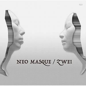 CD/Zwei/NEO MASQUE【Pアップ