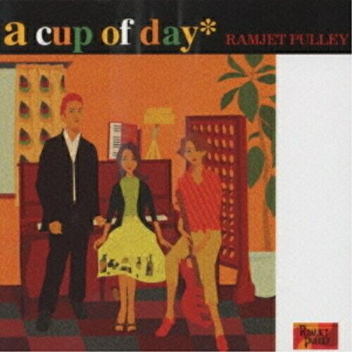 CD/RAMJET PULLEY/a cup of day