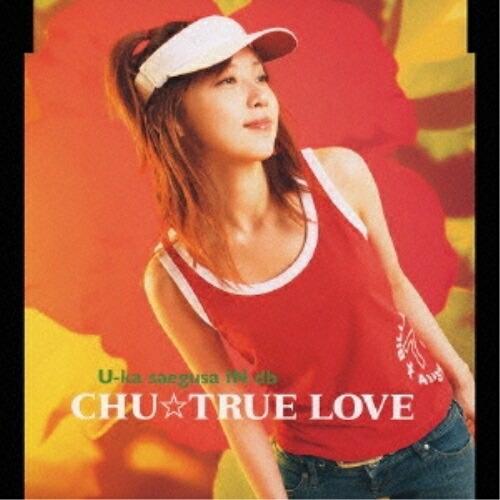 CD/三枝夕夏 IN db/CHU☆TRUE LOVE
