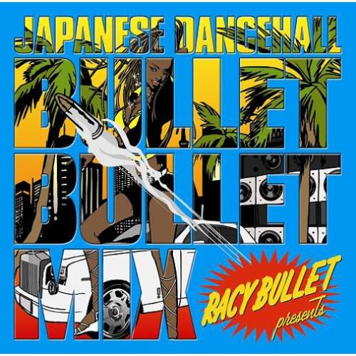CD/オムニバス/-RACY BULLET presents- JAPANESE DANCEHALL...