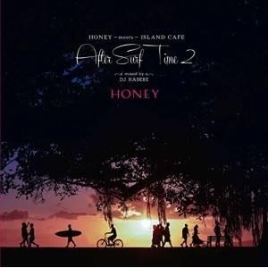 【取寄商品】CD/DJ HASEBE/HONEY meets ISLAND CAFE After S...